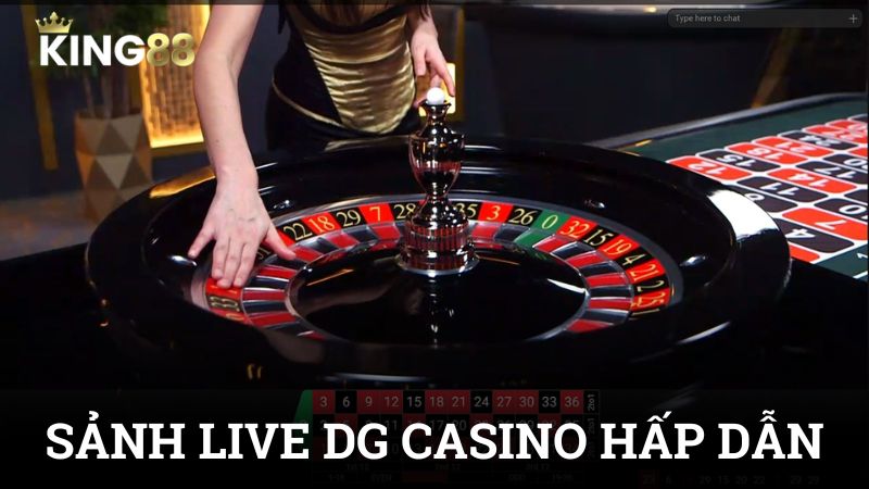 Ưu điểm nổi bật của sảnh Live DG casino