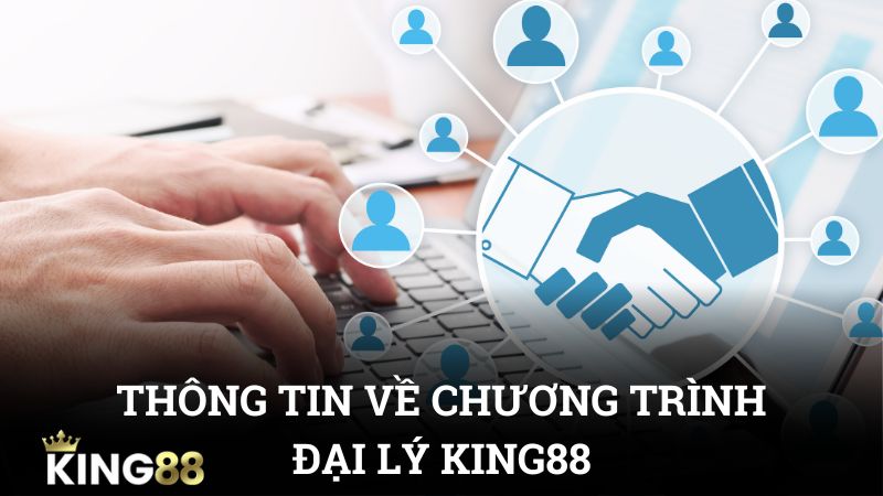 Vài nét khách quan về đại lý King88