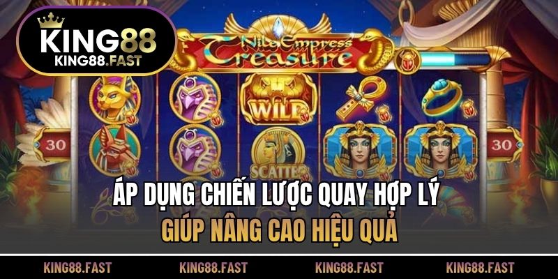 Áp dụng chiến lược quay hợp lý giúp nâng cao hiệu quả