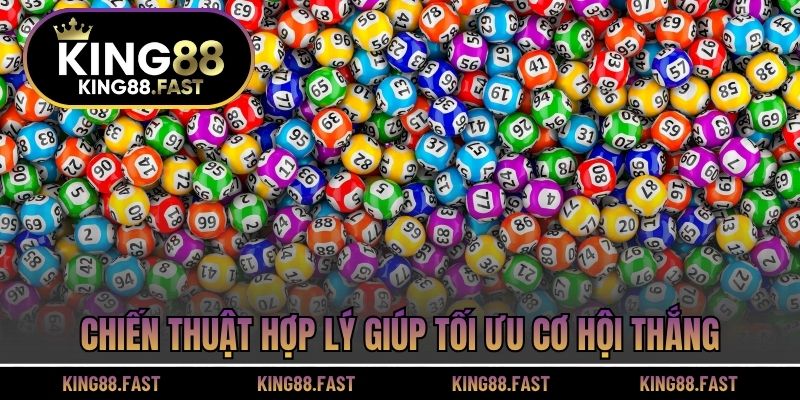 Chiến thuật hợp lý giúp tối ưu cơ hội thắng