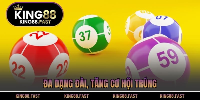 Đa dạng đài, tăng cơ hội trúng