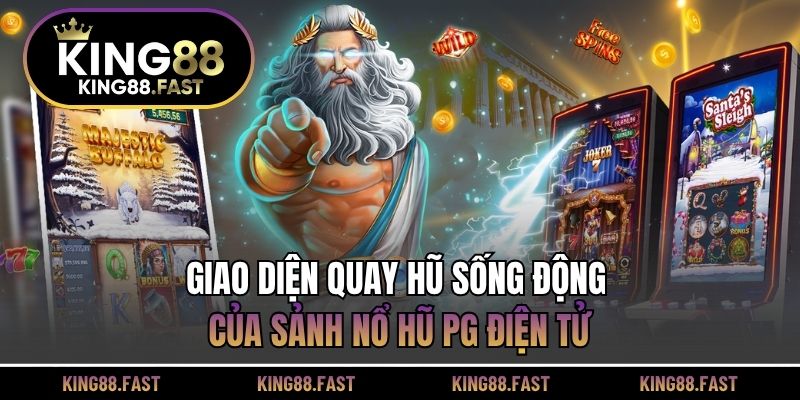 Giao diện quay hũ sống động của Sảnh Nổ hũ PG điện tử