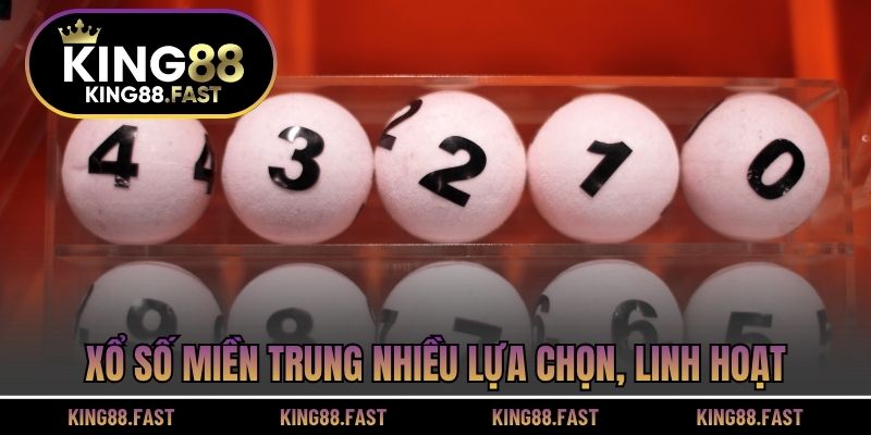 Xổ số miền Trung nhiều lựa chọn, linh hoạt